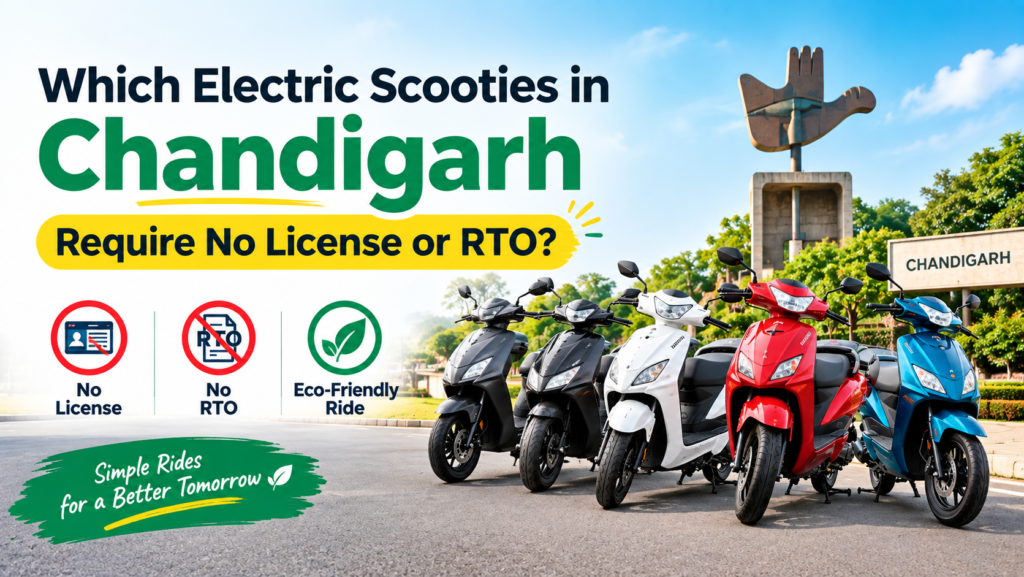 Which Electric Scooties in Chandigarh Require No License or RTO?